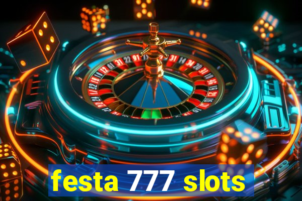 festa 777 slots